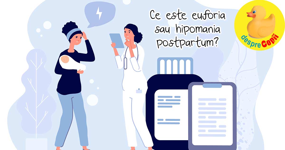 Euforia postpartum sau hipomania -  tulburarea postpartum de care majoritatea nu au auzit