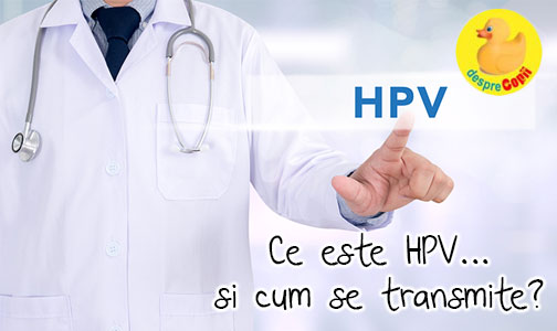 Ce este HPV si cum se transmite?