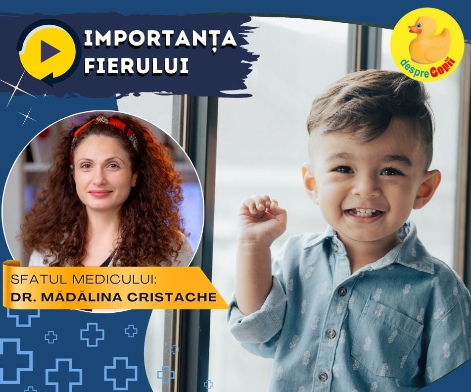 Importanta fierului pentru o dezvoltare armonioasa si echilibrata. Sfatul medicului