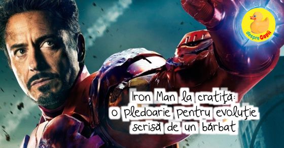 Iron Man la cratita: o pledoarie pentru evolutie scrisa de un barbat