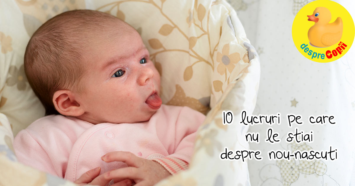 10 lucruri ciudate dar total normale despre bebelusul nou-nascut - sfatul medicului pediatru