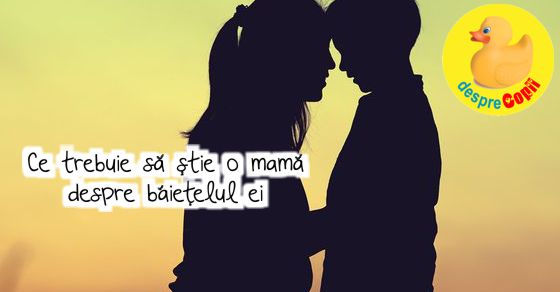 Ce trebuie sa stie o mama despre baietelul ei
