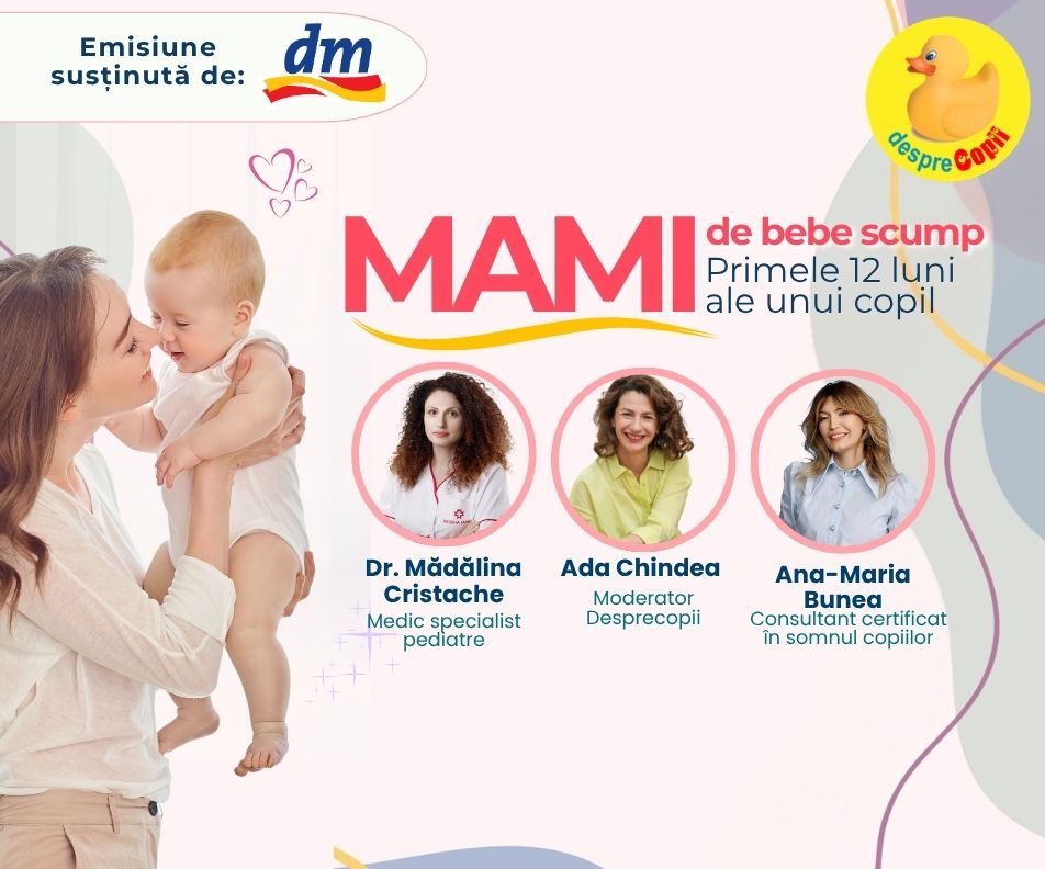 Mami de bebe scump - Primele 12 luni ale unui copil! Sfaturi esentiale de la specialisti