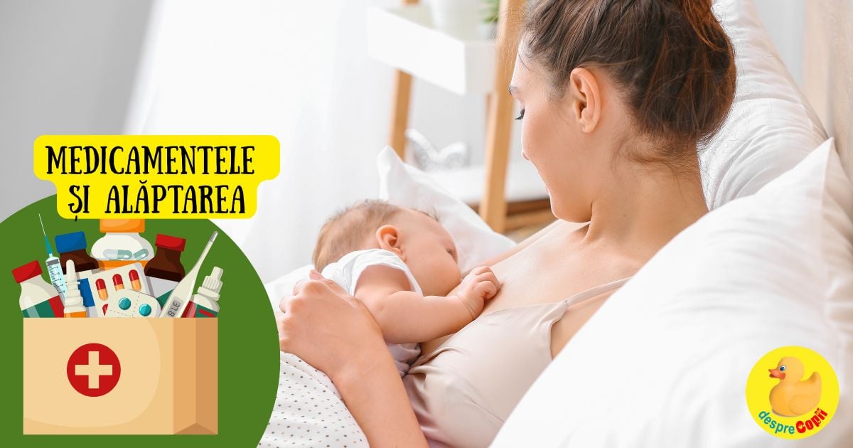 Medicamentele si alaptarea. Care sunt sigure si care trebuie evitate cu orice pret - sfatul medicului