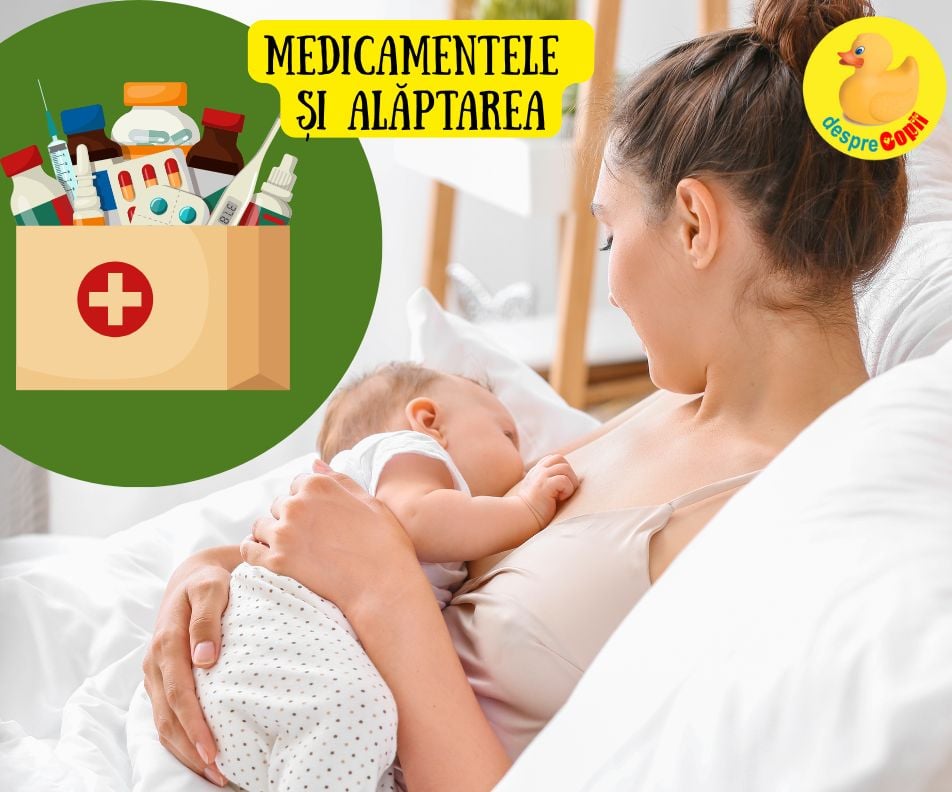Medicamentele si alaptarea. Care sunt sigure si care trebuie evitate cu orice pret