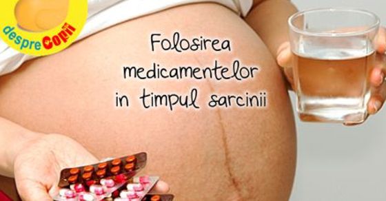 Folosirea Medicamentelor In Timpul Sarcinii Medicamente Sigure Si