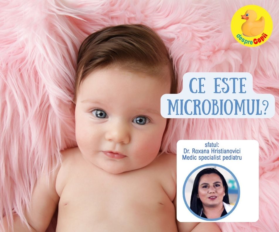 Ce este microbiomul si cum se formeaza la bebelusi? - sfatul medicului