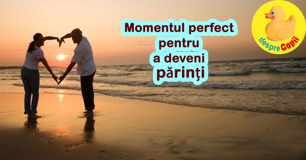 Momentul perfect pentru a deveni parinti: 6 concluzii