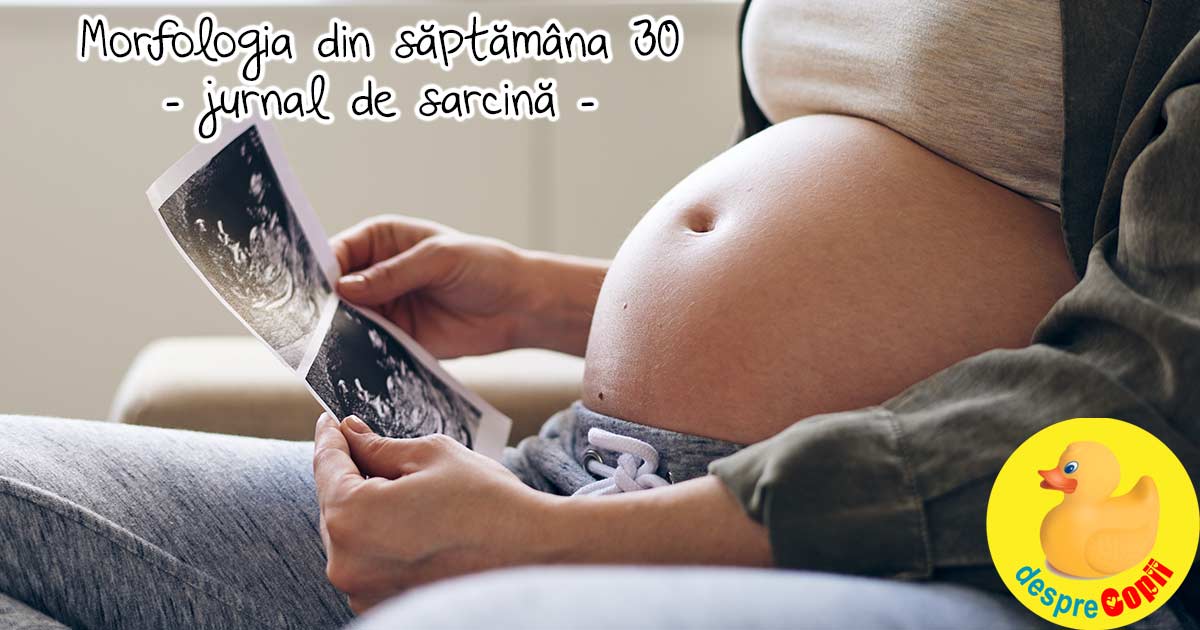 Am facut morfologia din trimestrul 3 saptamana 30 - jurnal de sarcina