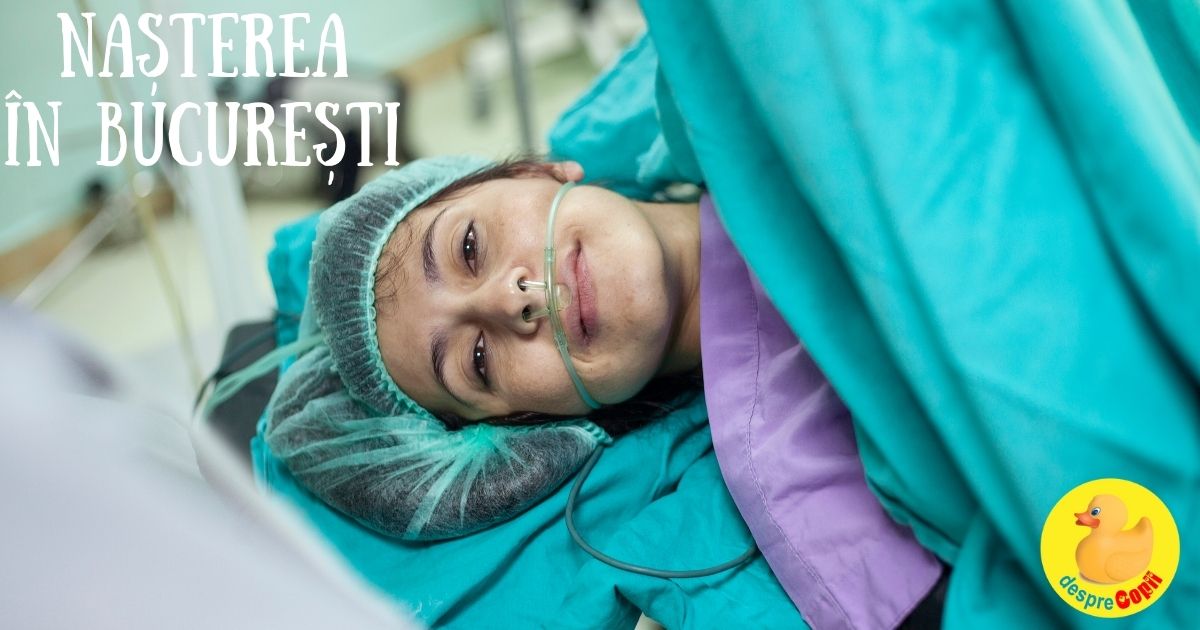 Nasterea in Bucuresti: o experienta pe care nu imi doresc sa o mai repet - nasterea la spitalul de stat Universitar din București