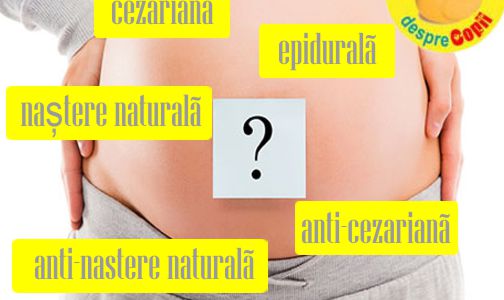 Deci eu cum voi naste? Intrebarile si dilemele unei gravidute