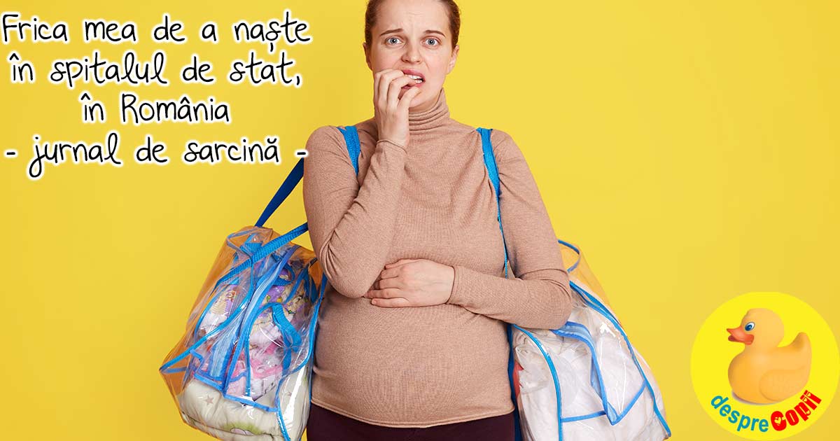 De ce mi-e frica sa nasc in spitalul de stat, in Romania - jurnal de sarcina