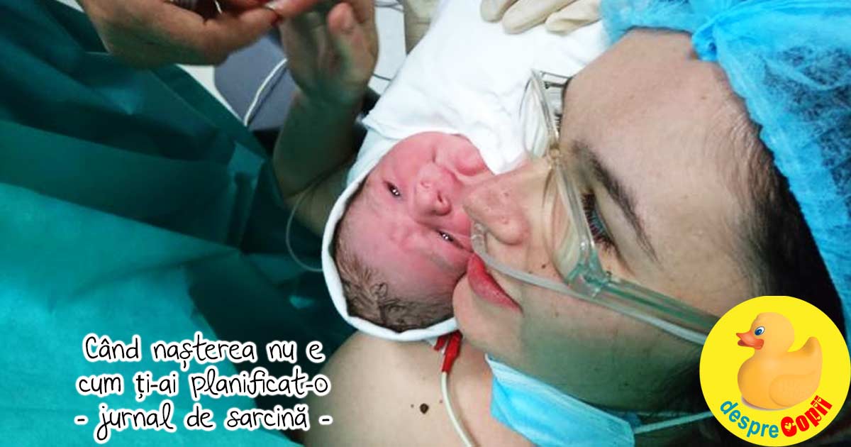 Cand nasterea nu e cum ti-ai planificat-o - povesti de nastere