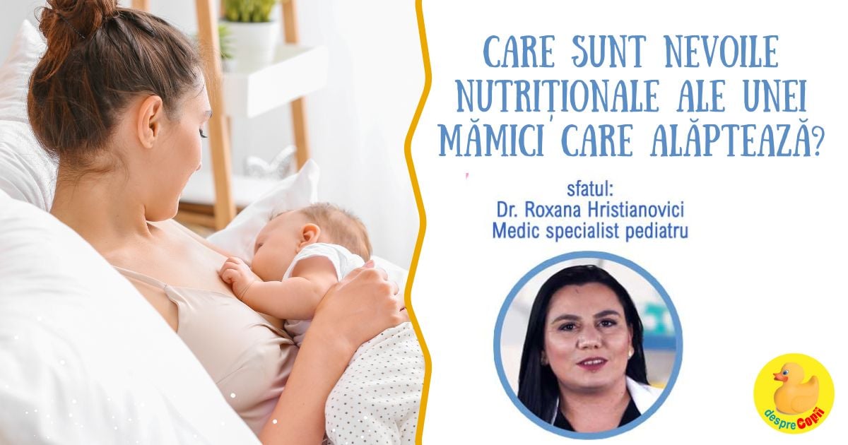 Care sunt nevoile nutritionale ale unei mamici care alapteaza? - sfatul medicului ✔