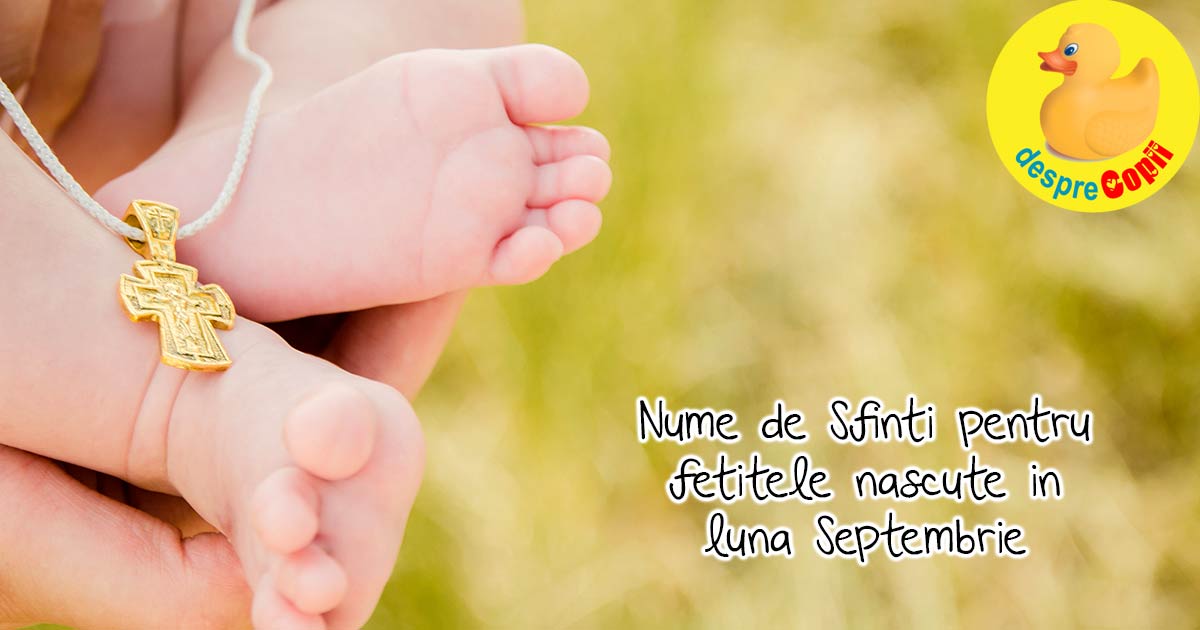 Nume de fete: nume de Sfinti pentru fetitele nascute in luna Septembrie