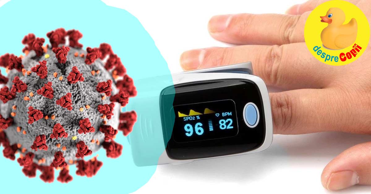 Oximetrul este un instrument simplu si iefin care poate monitoriza infectarea grava cu Covid-19