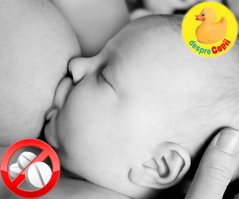 Medicamente interzise in timpul alaptarii