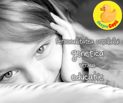 Personalitatea copilului: genetica versus educatia parintilor