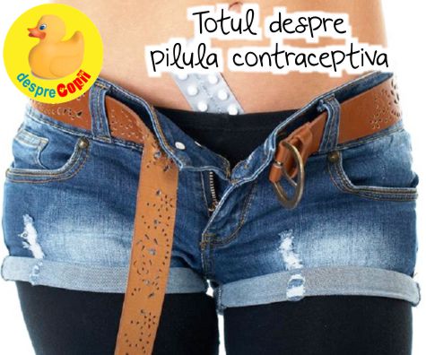 Totul despre pilula contraceptiva
