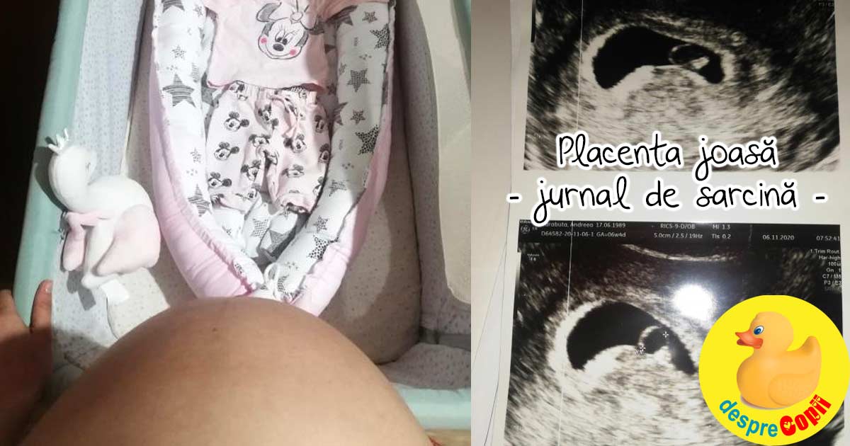 Placenta joasa din saptamana 22 - jurnal de sarcina