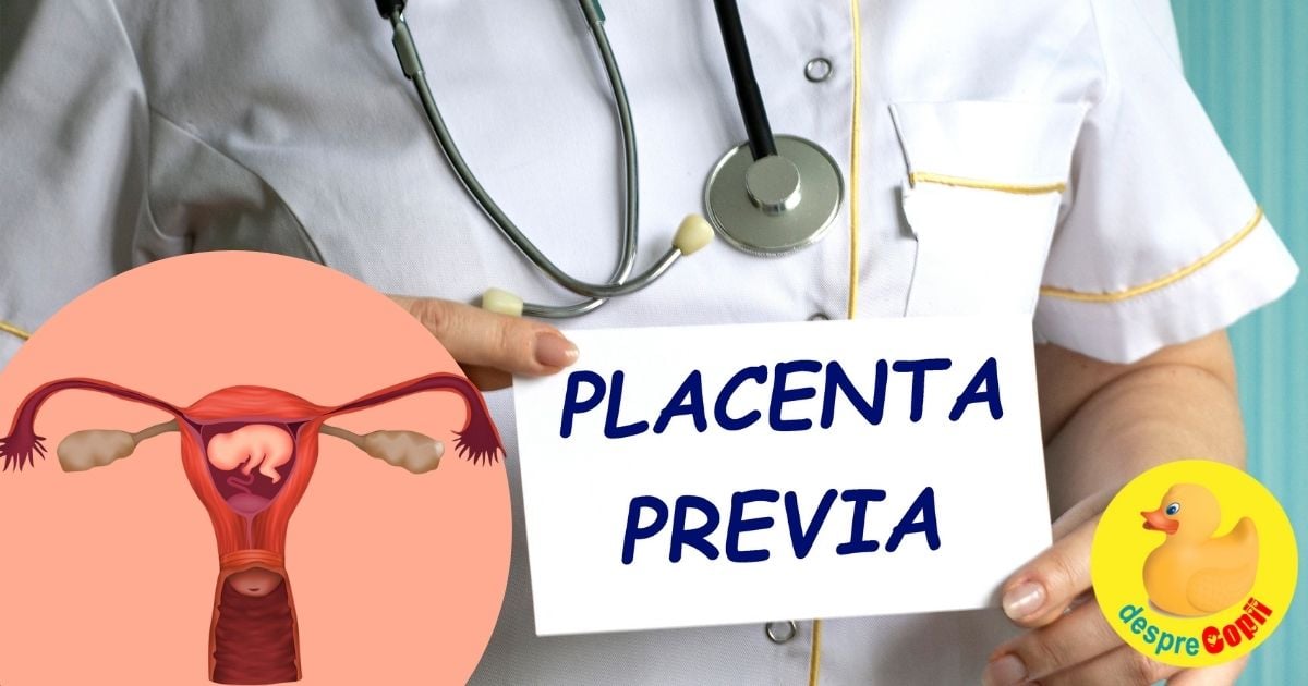 Placenta previa -  in cele mai multe cazuri se rezolva de la sine. Simptome si factori de risc - sfatul medicilor