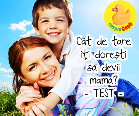 Cat de tare iti doresti sa devii mama?
