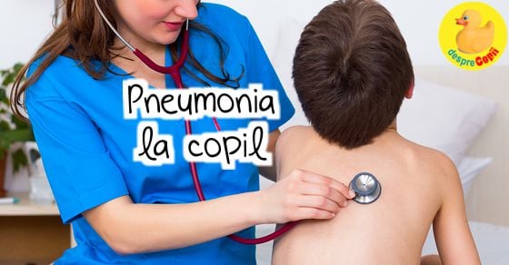 Pneumonia la copil: simtome, tipuri si tratament - sfatul medicului