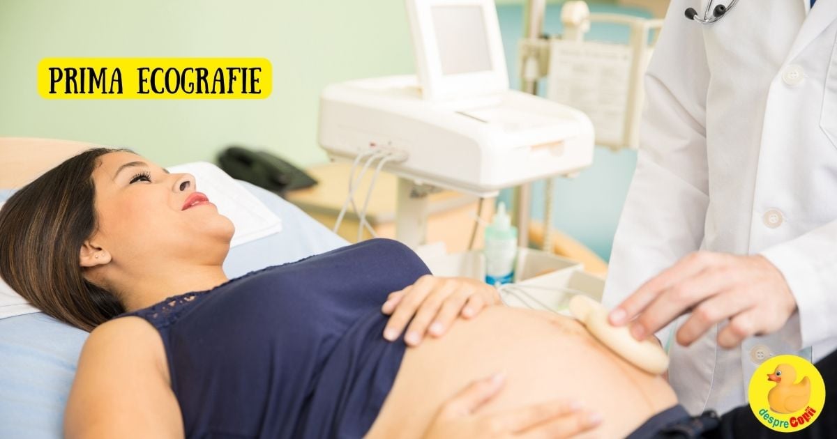 Prima ecografie in sarcina si prima amintire -  cand si de ce - sfatul medicului