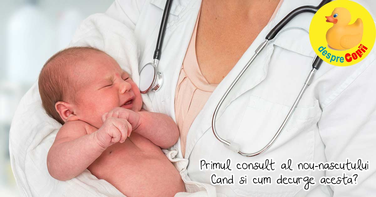 Primul consult medical post-externare al bebelusului nascut la termen - cum decurge si ce verifica medicul pediatru