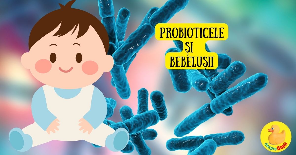 Probiotice pentru bebelusi si copii ce sunt si sunt cu adevarat necesare - recomandarile Academiei Americane de Pediatrie