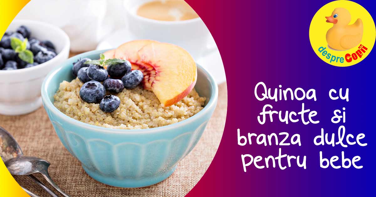 Branza de vaci cu quinoa si fructe - reteta pentru bebelusi