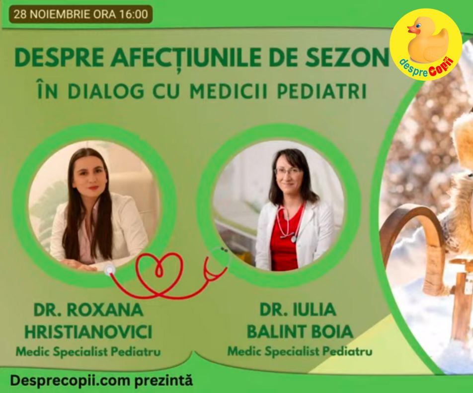 In dialog cu medicii pediatri: Despre afectiunile de sezon