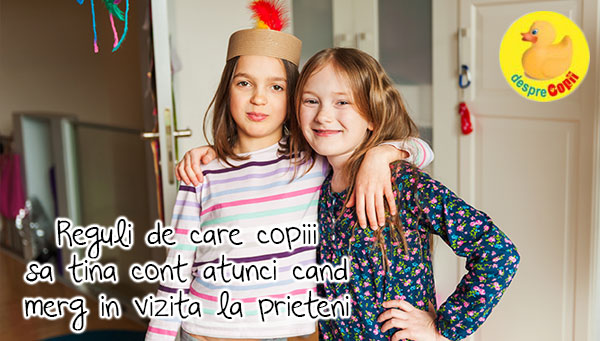 12 reguli de care copiii trebuie sa tina cont atunci cand merg in vizita la prieteni