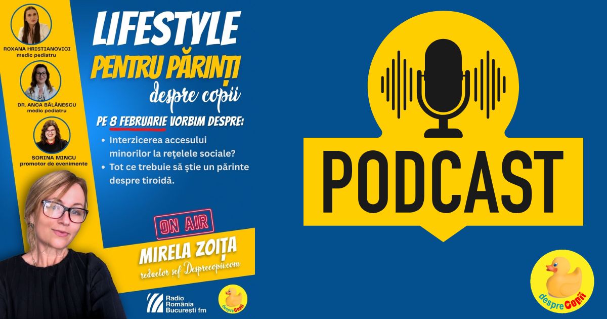 Interzicerea accesului minorilor la rețelele sociale - ce se intamplaă in alte țări. Tot ce trebuie să știe un părinte despre tiroida - sfatul medicilor
