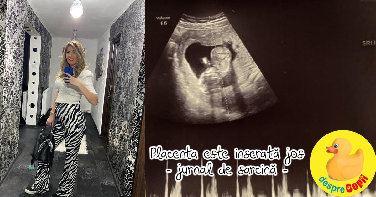 La 15 saptamani aflu ca placenta este inserata jos - jurnal de sarcina