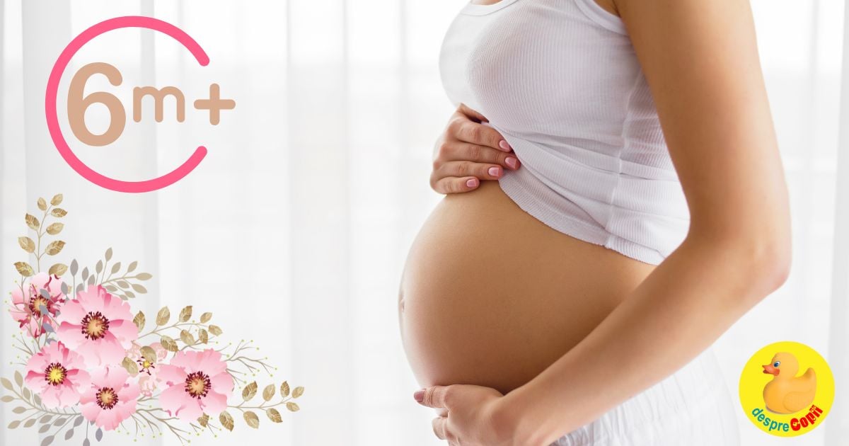 Luna 6 de sarcina: 9 lucruri speciale despre mami si dezvoltarea lui bebe