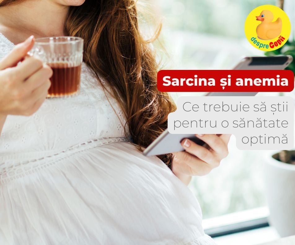 Sarcina si anemia: ce trebuie sa stii pentru o sanatate optima