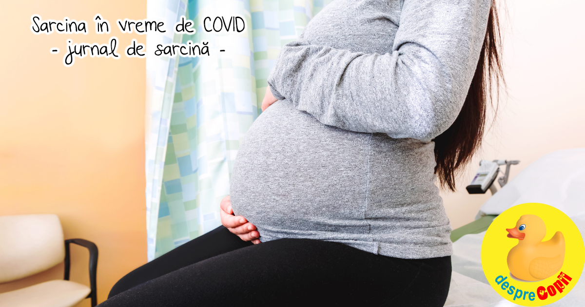Sarcina in vreme de COVID: reguli neclare, tipaturi si confuzie - jurnal de sarcina