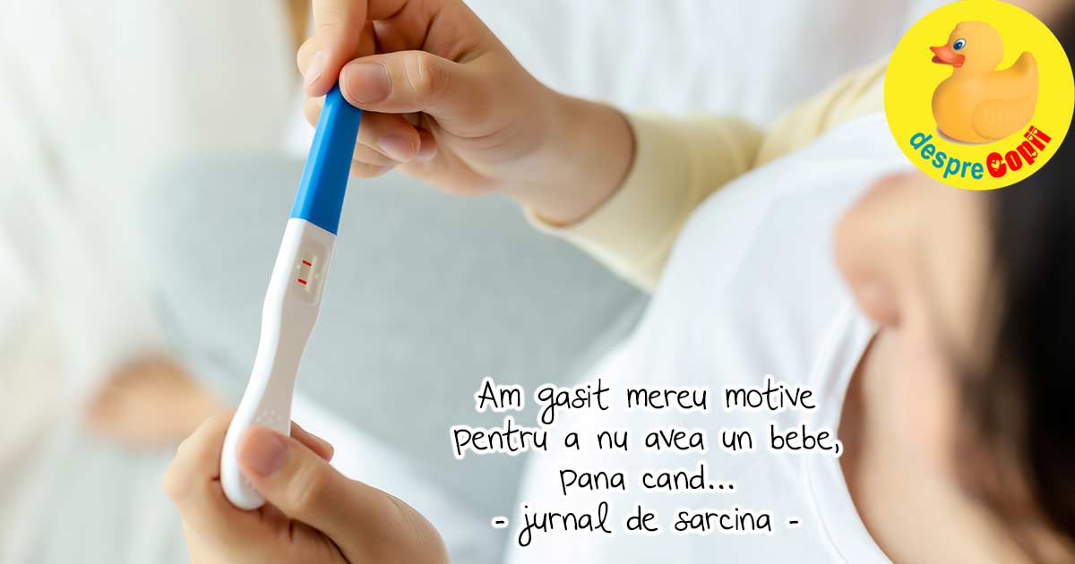 Am gasit mereu motive ca nu e momentul pentru un bebe - jurnal de sarcina