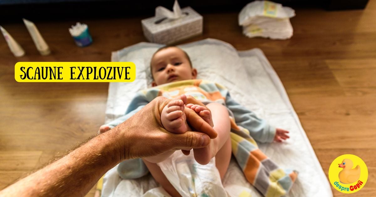 Bebelusul are scaune explozive? Iata ce trebuie sa stii - sfatul medicului pediatru
