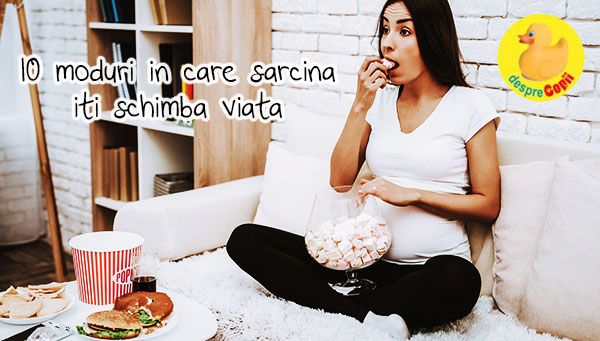 10 moduri in care sarcina iti schimba viata si te face sa intri in alta lume...
