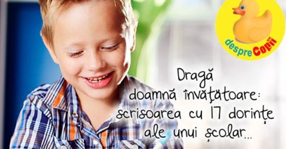 Draga doamna invatatoare -  scrisoarea cu 17 dorinte ale unui scolar