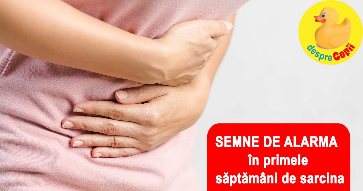 Semne de alarma in primele saptamani de sarcina