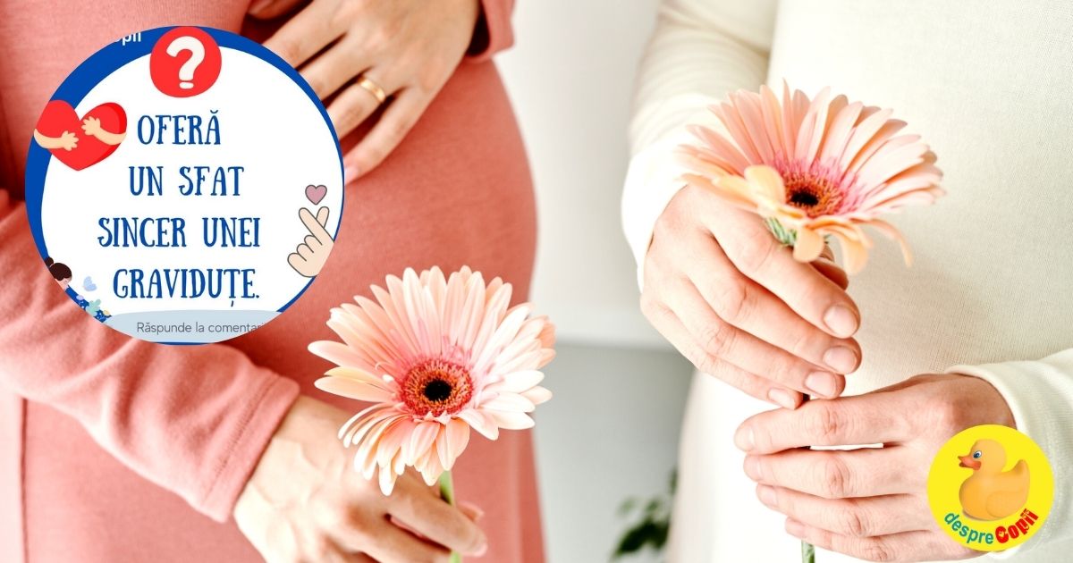17 sfaturi sincere pentru gravidute - din intelepciunea altor mamici de bebe
