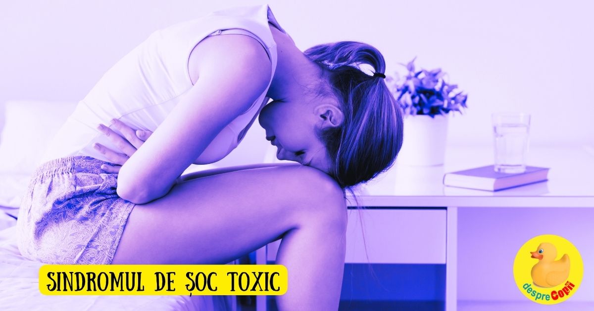 Sindromul de soc toxic - ce trebuie sa stie fiecare adolescenta de la mama ei