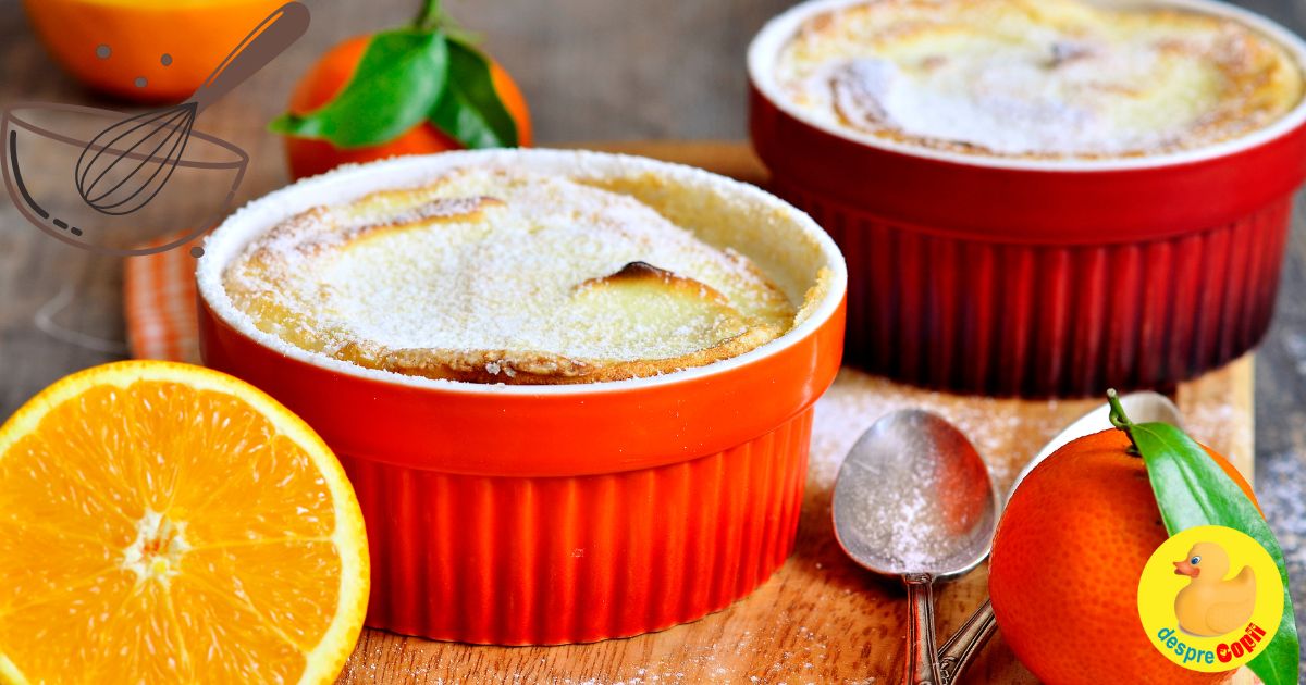 Souffle de portocale - un desert special, aromat si perfect pentru zilele de iarna