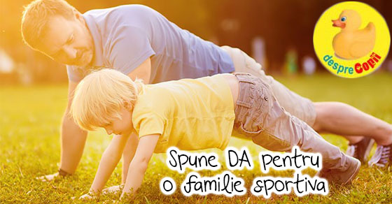 Renunta la sedentarism pentru binele copilului tau