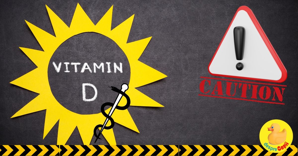 Vitamina D in exces este daunatoare -  Iata avertismentul medicilor