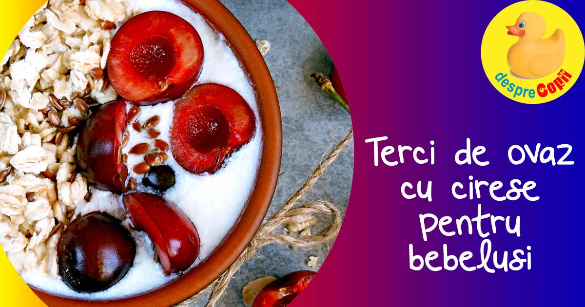 Terci de ovaz cu cirese - reteta pentru bebelusi