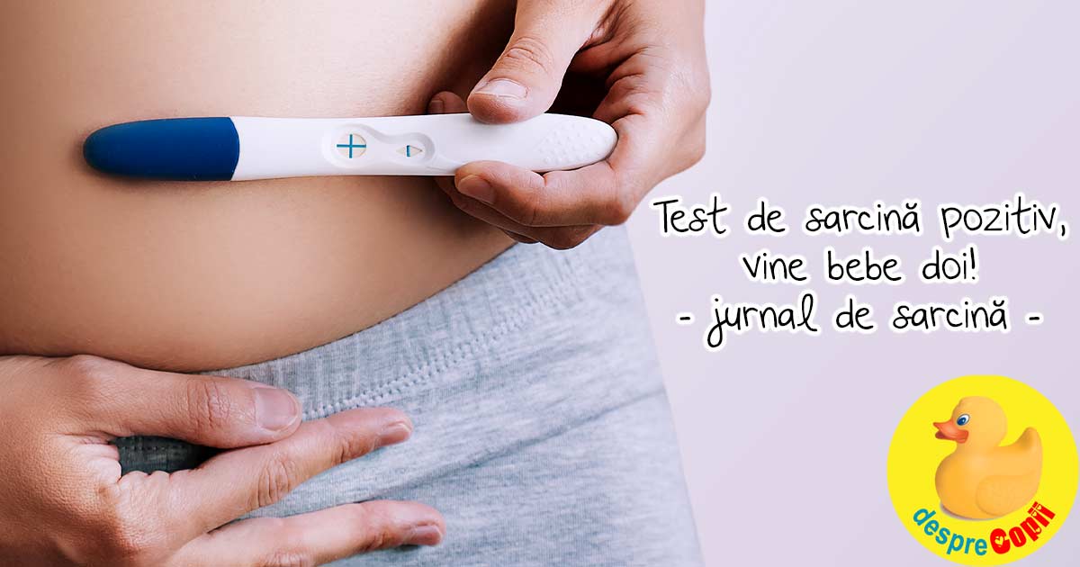 Test sarcina pozitiv - minunea numarul 2 - jurnal de sarcina